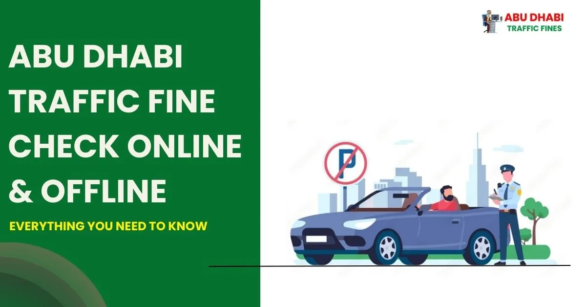 Abu Dhabi Traffic Fines Check Online Offline