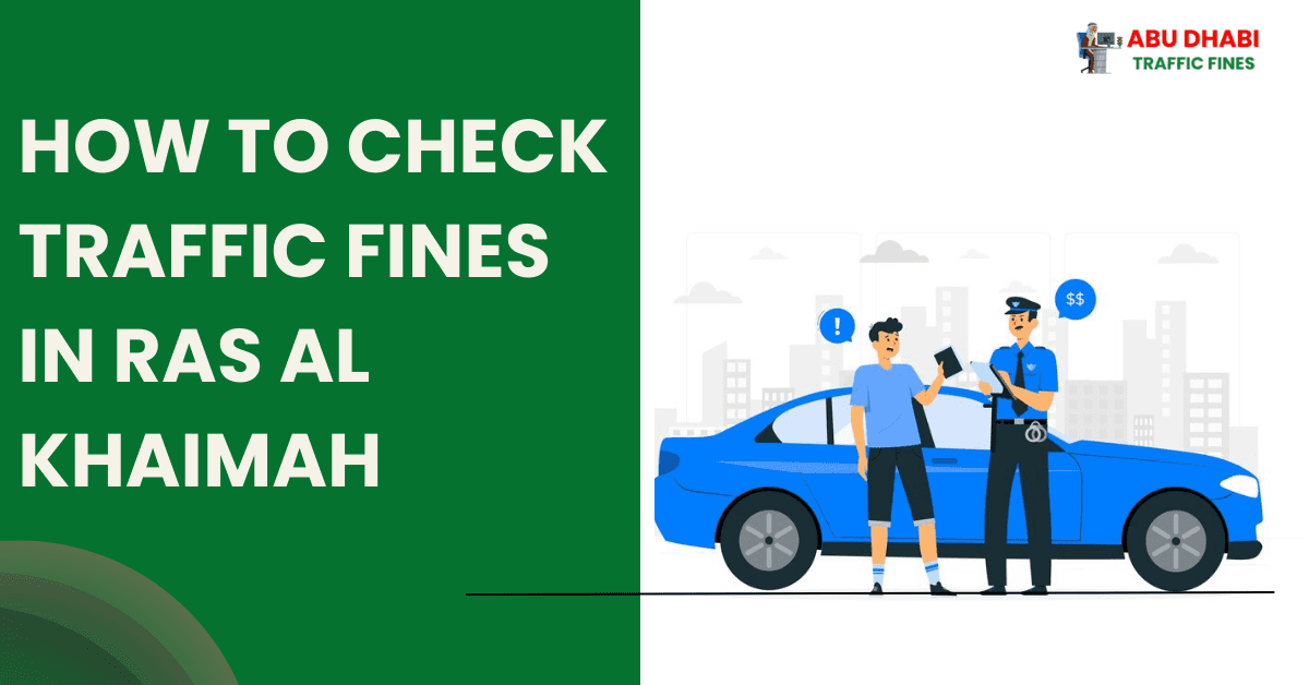 How to Check Traffic Fines in Ras Al Khaimah