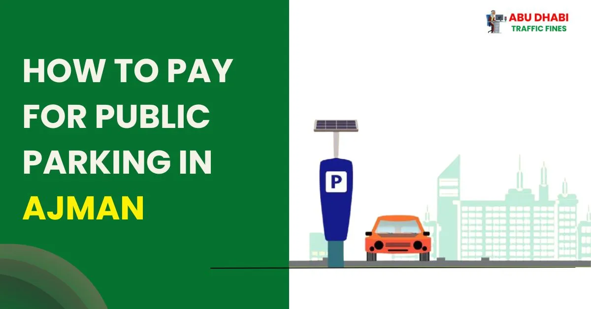 How to Pay for Public Parking in Ajman