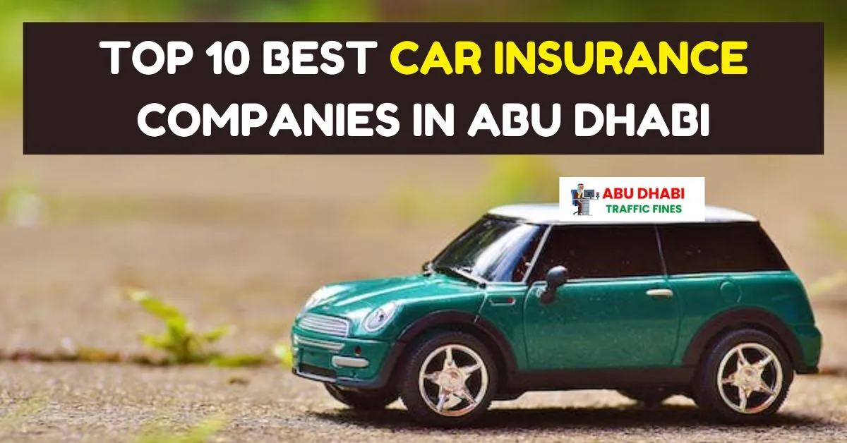 Top 10 Best Car Insurance Companies in Abu Dhabi 2024
