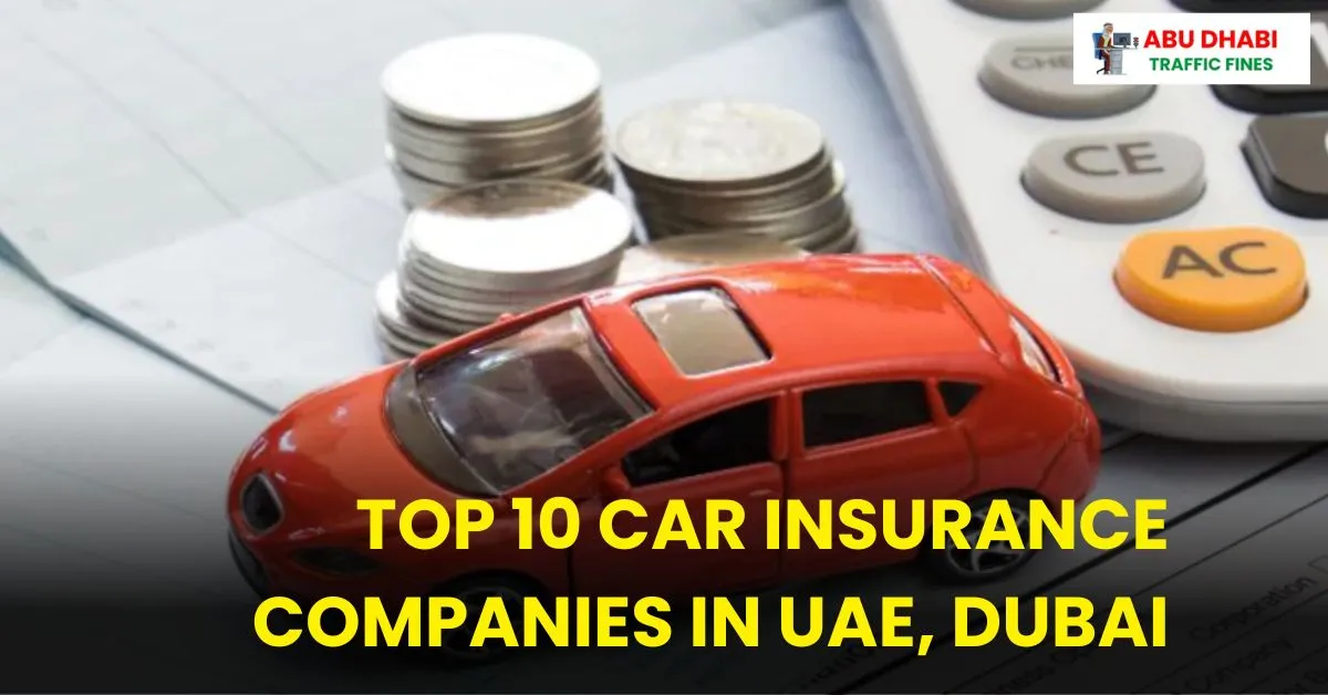 Top 10 Car Insurance Companies in UAE, Dubai 2024