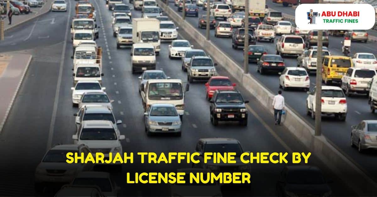 Sharjah Traffic Fine Check by License Number 2024