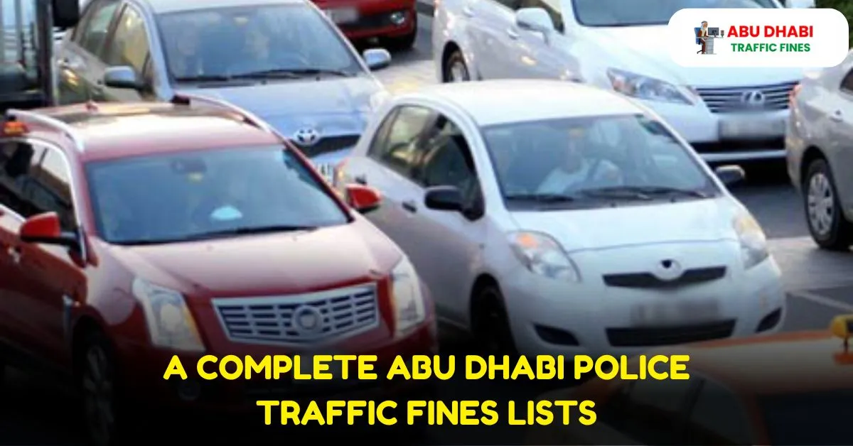 A Complete Abu Dhabi Police Traffic Fines Lists