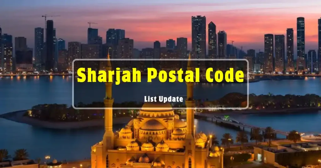 Sharjah Postal Code Dubai (Nearby Areas)